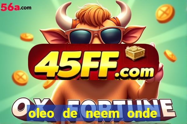 oleo de neem onde comprar em porto alegre